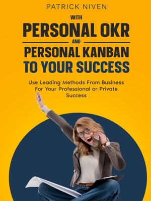 cover image of With Personal OKR and Personal Kanban to Your Success
